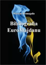 eBook Bibliografia EuroMajdanu - Marcin Domagała