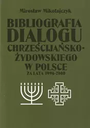 eBook Bibliografia dialogu chrześcijańsko-żydowskiego w Polsce za lata 1996-2000 - Mirosław Mikołajczyk