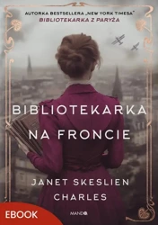 eBook Bibliotekarka na froncie - Janet Charles Skeslien mobi epub