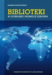 eBook Biblioteki w ochronie i promocji zdrowia - Barbara Mauer - Górska