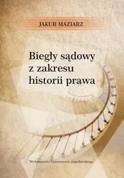 eBook Biegły sądowy z zakresu historii prawa - Jakub Maziarz