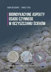 eBook Bioindykacyjne aspekty osadu czynnego w oczyszczaniu ścieków - Janusz Fyda