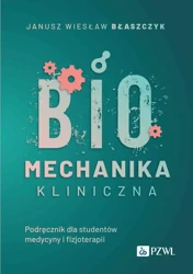 eBook Biomechanika kliniczna - Janusz Wiesław Błaszczyk epub mobi