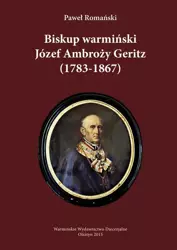 eBook Biskup warmiński Józef Ambroży Geritz (1783-1867) - Paweł Romański