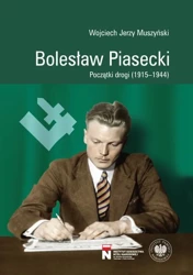 eBook Bolesław Piasecki, Początki drogi (1915-1944) - Wojciech Muszyński epub mobi