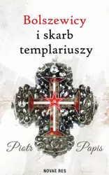 eBook Bolszewicy i skarb templariuszy - Piotr Papis epub mobi