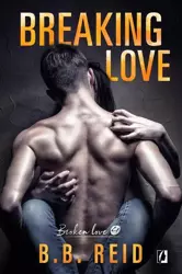 eBook Breaking love. Broken love. Tom 4 - B.b. Reid epub mobi