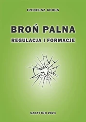 eBook Broń palna. Regulacja i formacje - Ireneusz Kobus