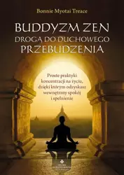 eBook Buddyzm zen drogą do duchowego przebudzenia - Bonnie Myotai Treace mobi epub