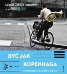 eBook Być jak Kopenhaga - Mikael Colville-Andersen epub mobi