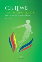 eBook C.S.Lewis na trzecie tysiąclecie. Sześć esejów o Końcu człowieczeństwa - Peter Kreeft mobi epub