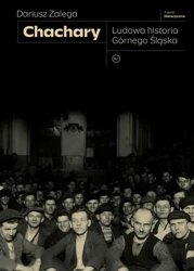 eBook Chachary Ludowa historia Górnego Śląska - Dariusz Zalega epub mobi