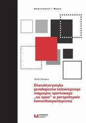 eBook Charakterystyka genologiczna telewizyjnego magazynu sportowego „na żywo” w perspektywie komunikatywistycznej - Rafał Siekiera