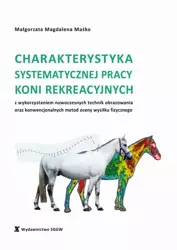 eBook Charakterystyka systematycznej pracy koni rekreacyjnych z wykorzystaniem nowoczesnych technik obrazowania oraz konwencjonalnych metod oceny wysiłku fizycznego - Małgorzata Maśko