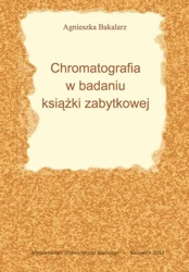 eBook Chromatografia w badaniu książki zabytkowej - Agnieszka Bakalarz