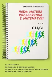 eBook Ciągi Nowa matura rozszerzona z matematyki - Grażyna Czenskowska