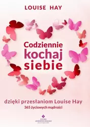 eBook Codziennie kochaj siebie dzięki przesłaniom Louise Hay. 365 życiowych mądrości - Louise Hay mobi epub