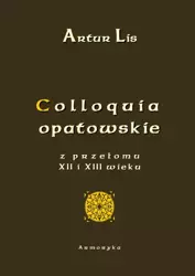 eBook Colloquia opatowskie z przełomu XII i XIII wieku - Artur Lis