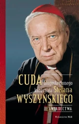 eBook Cuda błogosławionego kardynała Stefana Wyszyńskiego. Świadectwa - Gabriel Bartoszewski epub