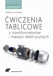 eBook Ćwiczenia tablicowe z transformatorów i maszyn elektrycznych - Tadeusz Glinka mobi epub