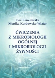 eBook Ćwiczenia z mikrobiologii ogólnej i mikrobiologii żywności - Ewa Kisielewska