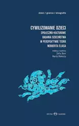 eBook Cywilizowanie dzieci? Społeczno-kulturowe badania dzieciństwa w perspektywie teorii Norberta Eliasa - Zofia Boni