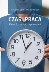 eBook Czas i praca. Kierunki badań i usprawnień. - Leszek Kozioł