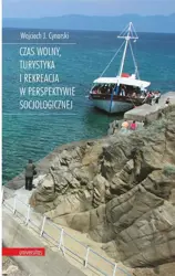 eBook Czas wolny, turystyka i rekreacja w perspektywie socjologicznej - Wojciech J. Cynarski