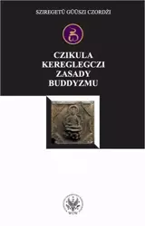 eBook Czikula kereglegczi. Zasady buddyzmu - Sziregetü Güüszi Czordżi