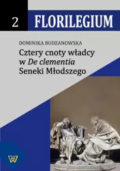 eBook Cztery cnoty władcy w "De Clementia" Seneki Młodszego - Dominika Budzanowska