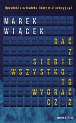 eBook Dać z siebie wszystko, to wygrać. Część II - Marek Wiącek mobi epub