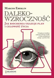 eBook Dalekowzroczność. Jak biochemia ukazuje plan i celowość życia - Marcos Eberlin epub mobi