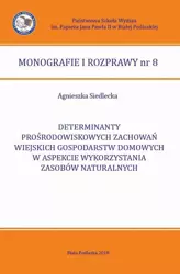 eBook Determinanty prośrodowiskowych zachowań wiejskich gospodarstw domowych w aspekcie wykorzystania zasobów naturalnych - Agnieszka Siedlecka