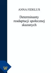 eBook Determinanty readaptacji społecznej skazanych - Anna Fidelus