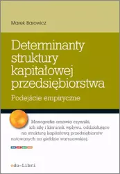 eBook Determinanty struktury kapitałowej przedsiębiorstwa - Marek Barowicz mobi epub