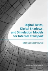 eBook Digital Twins, Digital Shadows, and Simulation Models for Internal Transport - Mariusz Kostrzewski