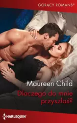 eBook Dlaczego do mnie przyszłaś? - Maureen Child epub mobi