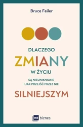 eBook Dlaczego zmiany w życiu są nieuniknione i jak przejść przez nie silniejszym - Bruce Feiler mobi epub