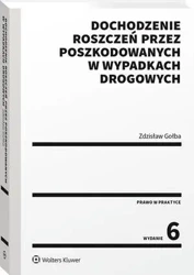 eBook Dochodzenie roszczeń przez poszkodowanych w wypadkach drogowych - Zdzisław Gołba