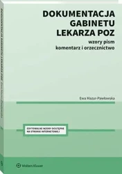 eBook Dokumentacja gabinetu lekarza POZ. Wzory pism, komentarz i orzecznictwo - Ewa Mazur-Pawłowska