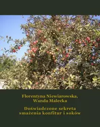 eBook Doświadczone sekreta smażenia konfitur i soków - Florentyna Niewiarowska epub mobi