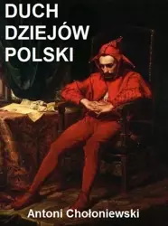 eBook Duch dziejów Polski - Antoni Chołoniewski epub mobi