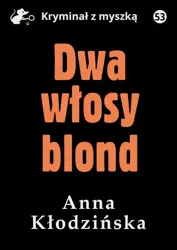 eBook Dwa włosy blond - Anna Kłodzińska epub mobi