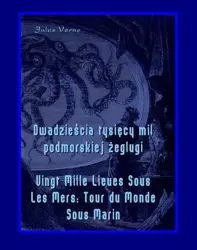 eBook Dwadzieścia tysięcy mil podmorskiej żeglugi - Vingt Mille Lieues Sous Les Mers Tour du Monde Sous Marin - Jules Verne mobi epub