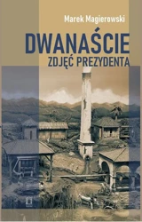 eBook Dwanaście zdjęć prezydenta - Marek Magierowski mobi epub