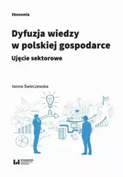 eBook Dyfuzja wiedzy w polskiej gospodarce - Iwona Świeczewska