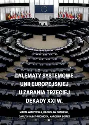 eBook Dylematy systemowe Unii Europejskiej u zarania trzeciej dekady XXI w. - Marta Witkowska epub mobi