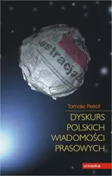 eBook Dyskurs polskich wiadomości prasowych - Tomasz Piekot