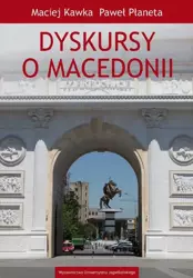 eBook Dyskursy o Macedonii - Maciej Kawka