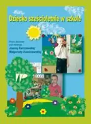 eBook Dziecko sześcioletnie w szkole - Małgorzata Kwaśniewska